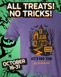 We Are Blood Treats Donors to a “Let’s Boo This” Shirt October 16–31