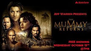 THE MUMMY RETURNS | Free Movie Presented by Jeff Warren State Farm Insurance