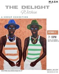 Mash Gallery's "The Delight Within" Exhibition Opening