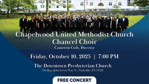 Chapelwood UMC Choir Concert at The Downtown Presbyterian Church