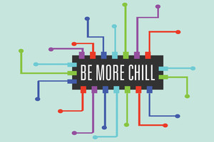 Be More Chill