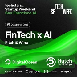 Techstars Startup Wknd: AI x FinTech by Digital Ocean #SFTechWeek