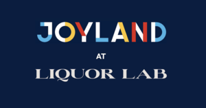 Joyland at Liquor Lab