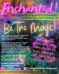 Enchanted! Metaphysics & Mystics Market | A Weekend of Magic in Conway