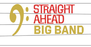 The Straight Ahead Big Band FREE Concert Sunday October 12   2-4pm ALL invited!