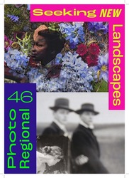 The 46th PhotoRegional: Seeking New Landscapes