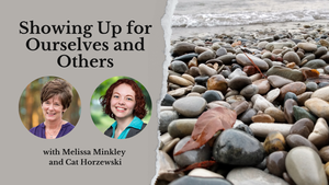 Showing Up for Ourselves and Others