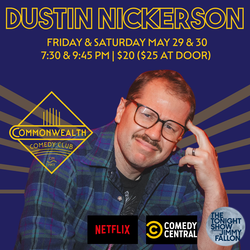 DUSTIN NICKERSON presented by Commonwealth Comedy Club
