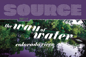 The Way of Water - Colorado River: Part I: Source