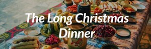 The Long Christmas Dinner