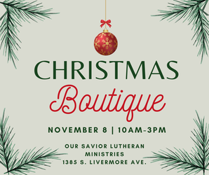 Christmas Boutique, November 8 at Our Savior Livermore