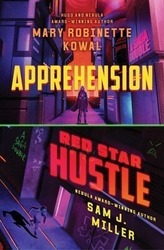 Virtual event - Mary Robinette Kowal and Sam J. Miller discuss Apprehension/Red Star Hustle