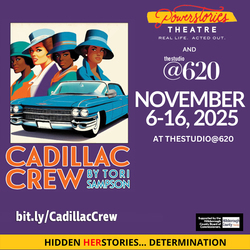 Powerstories and The Studio@620 Present "Cadillac Crew"