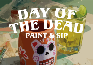 Day of The Dead Paint & Sip
