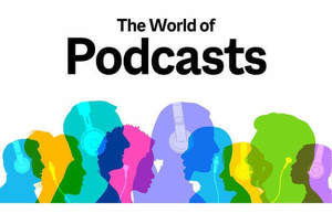The World of Podcasts