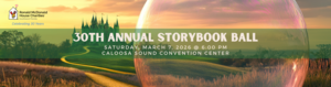 30th Annual Storybook Ball