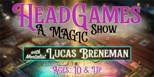 HEAD GAMES: A Magic Show - with Mentalist Lucas Breneman