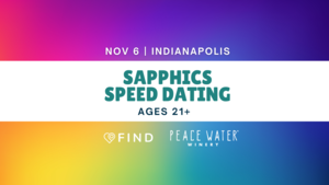 Sapphics Speed Dating Ages 21+ | Downtown Indianapolis