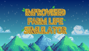 Improvised Farm Life Simulator