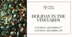 Holiday in the Vineyards at McGrail