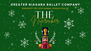 The Nutcracker presented by the Greater Niagara Ballet Company