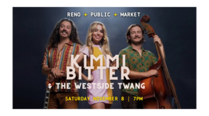 Kimmi Bitter & The Westside Twang LIVE at Reno Public Market!