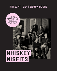 Whiskey Misfits @ Robert's Westside