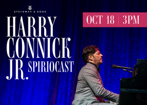 Steinway Spiriocast Featuring Harry Connick Jr.