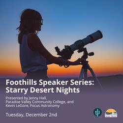 Foothills Speaker Series: Starry Desert Nights