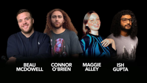 Maggie Lalley, Connor O'Brien, Beau McDowell, Ish Gupta