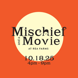 Mischief and a Movie at Rea Farms