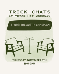 Trick Chat Speaker Series | Spurs: The Austin Gameplan