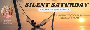 Silent Saturday - A Half Day Retreat
