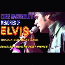 Chris MacDonald’s Memories of Elvis Rockin Birthday Bash at the Sunrise Theatre Fort Pierce