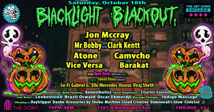 Blacklight Blackout JonMccray, Camvcho, Atone, Clark Kentt, Mr Bobby, So Fi,  Vice Versa + More