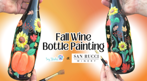 Fall Wine Bottle Painting at San Rucci