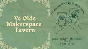 Ye Olde Makerspace Tavern Laman Con 2025