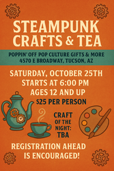 Steampunk Crafts & Tea @ Poppin' Off