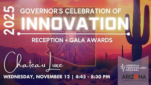 Arizona Technology Council 22nd Annual Governor’s Celebration of Innovation Awards