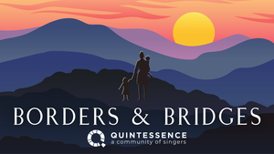 Borders & Bridges: Songs of Migration, Immigration, and Exile