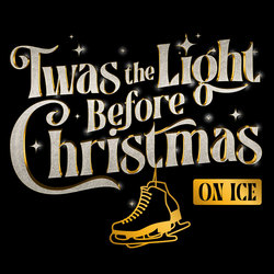 ‘Twas the Light Before Christmas on Ice