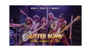 Glitter Bomb LIVE at Reno Public Market