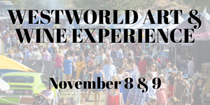 WestWorld Art & Wine Experience
