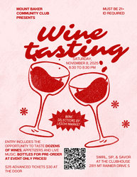 Wine Tasting - November 8, 6:30 - 8:30pm @ Mount Baker Community Club
