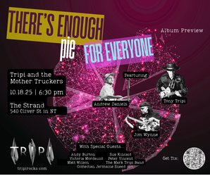 There's enough pie for everyone.  Album preview.  Tripi & the Mothertruckers