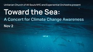 Experiential Orchestra presents Toward the Sea: A Concert for Climate Change Awareness
