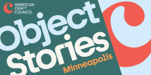 Object Stories: Minneapolis