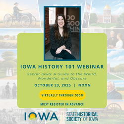 Lunch Hour Webinar, Iowa History 101: Secret Iowa—A Guide to the Weird, Wonderful, and Obscure