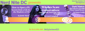 Nerd Nite DC: Witch Trials, Dark Matter, and Private Eyeing
