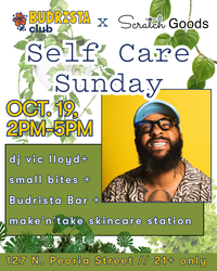 Self Care Sunday with Scratch Goods and the Budrista Club